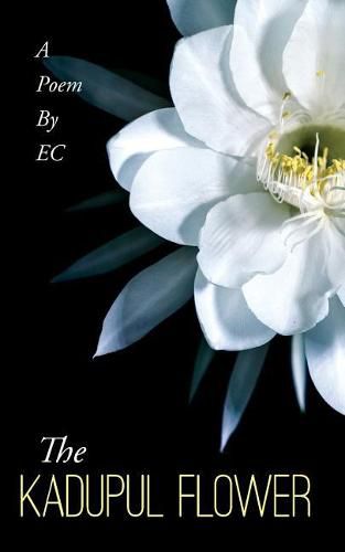 Cover image for The Kadupul Flower: A Poem By EC