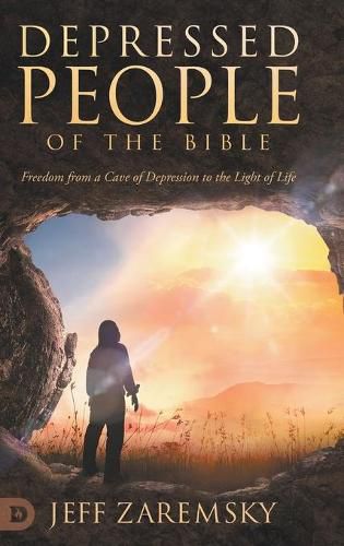 Cover image for Depressed People of the Bible: Freedom from a Cave of Depression to the Light of Life