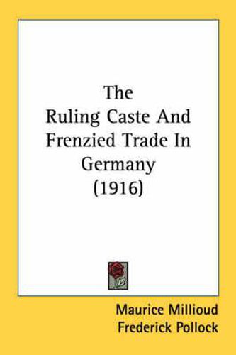 The Ruling Caste and Frenzied Trade in Germany (1916)