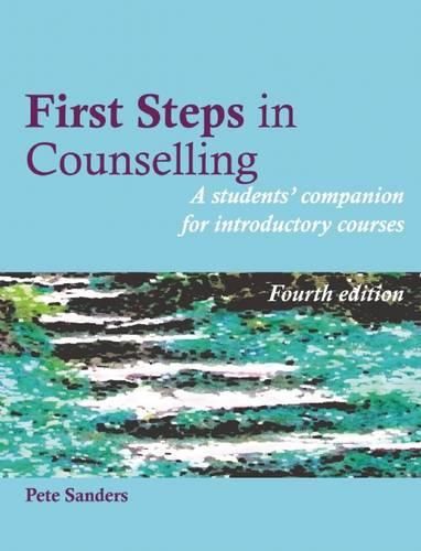 Cover image for First Steps in Counselling: A Students' Companion for Introductory Courses