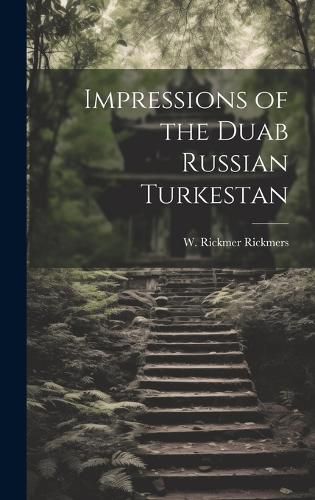 Cover image for Impressions of the Duab Russian Turkestan