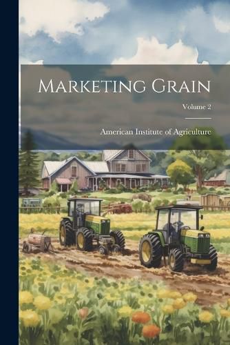 Cover image for Marketing Grain; Volume 2