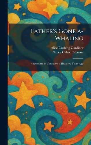 Cover image for Father's Gone A-Whaling