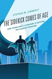 Cover image for The Sidekick Comes of Age