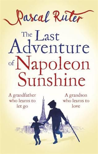 Cover image for The Last Adventure of Napoleon Sunshine: a heartwarming, uplifting novel about the importance of family