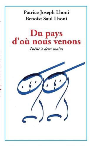 Du pays d'ou nous venons: poemes a deux mains