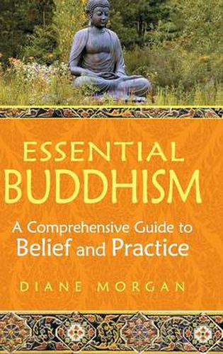 Cover image for Essential Buddhism: A Comprehensive Guide to Belief and Practice