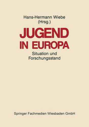 Cover image for Jugend in Europa: Ihre Situation in Den Zentraleuropaischen Gesellschaften Und Der Stand Der Forschung