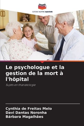 Cover image for Le psychologue et la gestion de la mort a l'hopital
