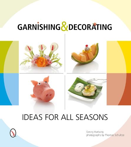 Cover image for Garnishing and Decorating: Ideas for all Seasons