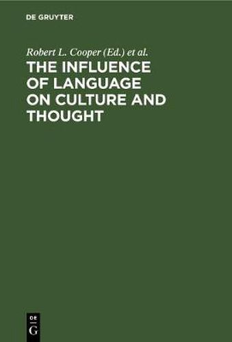 Cover image for The Influence of Language on Culture and Thought: Essays in Honor of Joshua A. Fishman's Sixty-Fifth Birthday