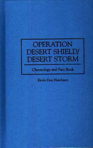 Cover image for Operation Desert Shield/Desert Storm: Chronology and Fact Book