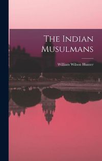 Cover image for The Indian Musulmans