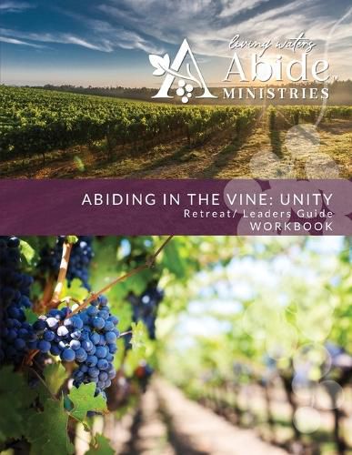 Cover image for Abiding in the Vine / Unity - Retreat Leader Guide