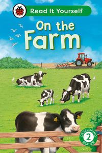 Cover image for On the Farm: Read It Yourself - Level 2 Developing Reader