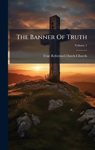 Cover image for The Banner Of Truth