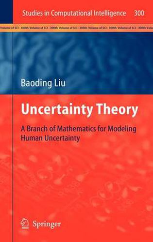 Cover image for Uncertainty Theory: A Branch of Mathematics for Modeling Human Uncertainty