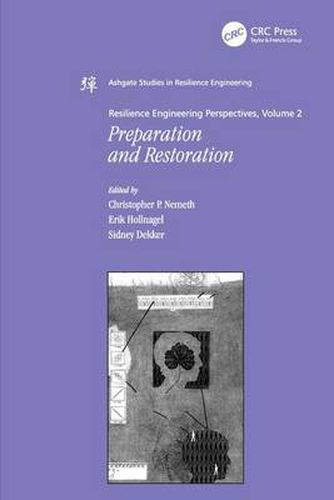 Cover image for Resilience Engineering Perspectives, Volume 2: Preparation and Restoration