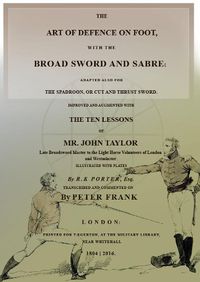 Cover image for The Art of Defence on Foot with the Broad Sword and Sabre