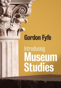 Cover image for Introducing Museum Studies