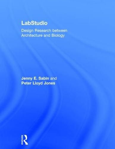 Cover image for LabStudio: Design Research between Architecture and Biology