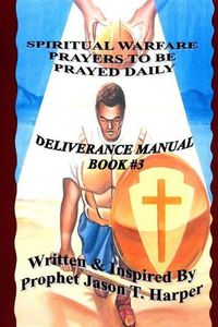 Cover image for Spiritual Warfare Prayers to Be Prayed Every Day