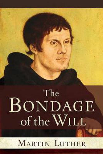 Cover image for The Bondage of the Will