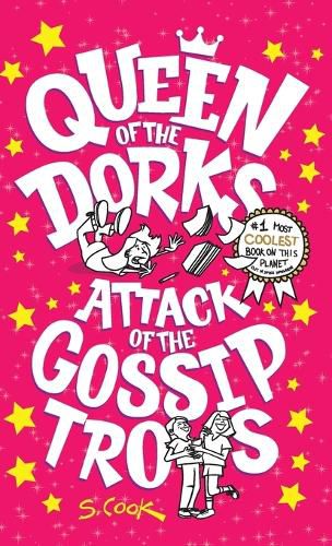 Queen of the Dorks: Attack of the Gossip Trolls