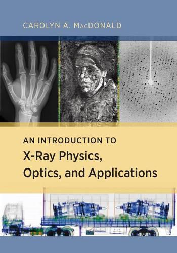 An Introduction to X-Ray Physics, Optics, and Applications