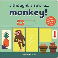 Cover image for I thought I saw a... Monkey!