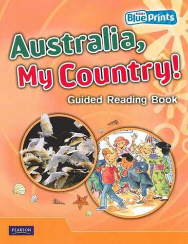 Cover image for Blueprints Middle Primary A Unit 2: Australia, My Country! Guided Reading Book