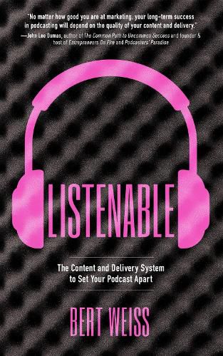 Cover image for Listenable: The Content and Delivery System to Set Your Podcast Apart