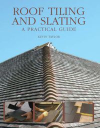 Cover image for Roof Tiling and Slating: A Practical Guide