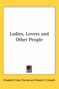 Cover image for Ladies, Lovers and Other People