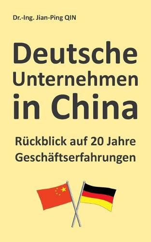 Cover image for Deutsche Unternehmen in China - Ruckblick auf 20 Jahre Geschaftserfahrungen