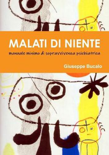 Cover image for Malati di Niente. Manuale minimo di sopravvivenza psichiatrica