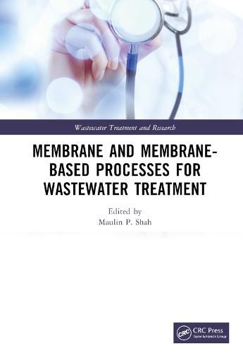 Cover image for Membrane and Membrane-Based Processes for Wastewater Treatment