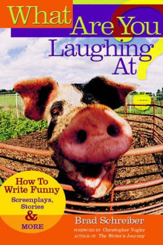 Cover image for What are You Laughing at?: How to Write Funny Screenplays, Stories, and More