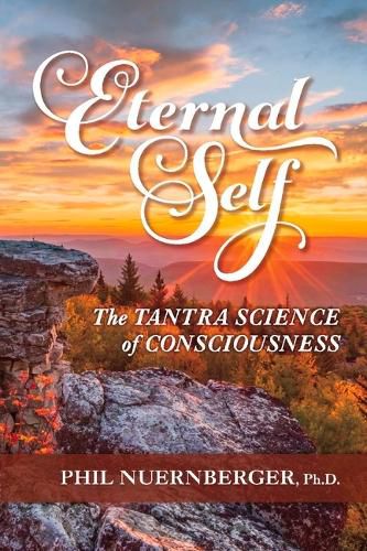 Cover image for Eternal Self: The Tantra Science of Consciousness