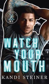 Cover image for Watch Your Mouth