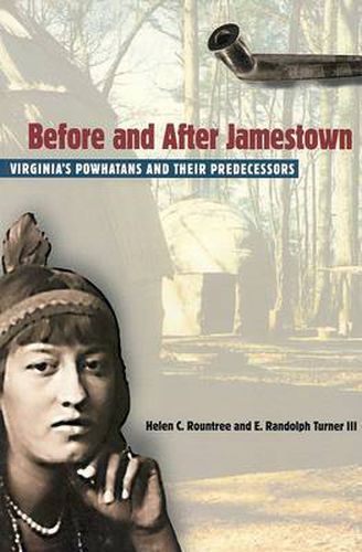 Before and After Jamestown: The Powhatans and Their Predecessors