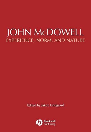 John McDowell: Experience, Norm, and Nature