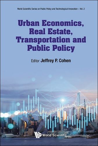 Cover image for Urban Economics, Real Estate, Transportation And Public Policy