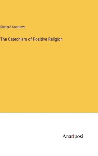 Cover image for The Catechism of Positive Religion