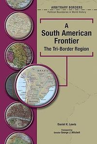 Cover image for A South American Frontier: The Tri-Border Region