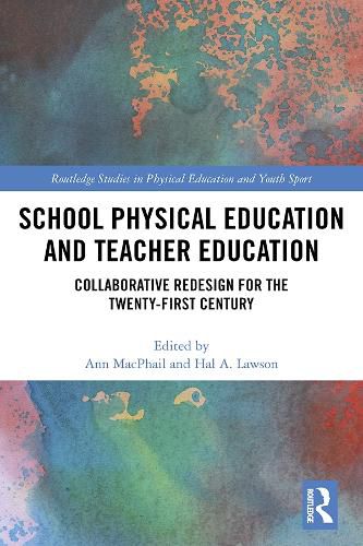 Cover image for School Physical Education and Teacher Education: Collaborative Redesign for the Twenty-first Century