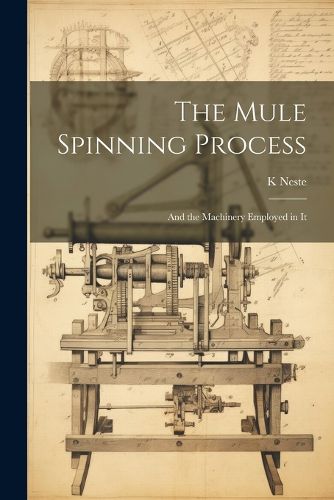 Cover image for The Mule Spinning Process