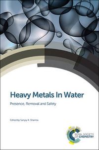 Cover image for Heavy Metals In Water: Presence, Removal and Safety