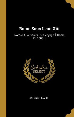 Rome Sous Leon Xiii