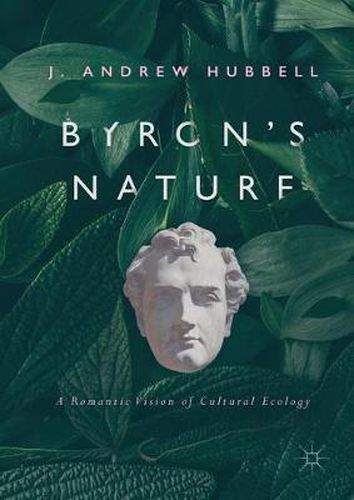 Byron's Nature: A Romantic Vision of Cultural Ecology